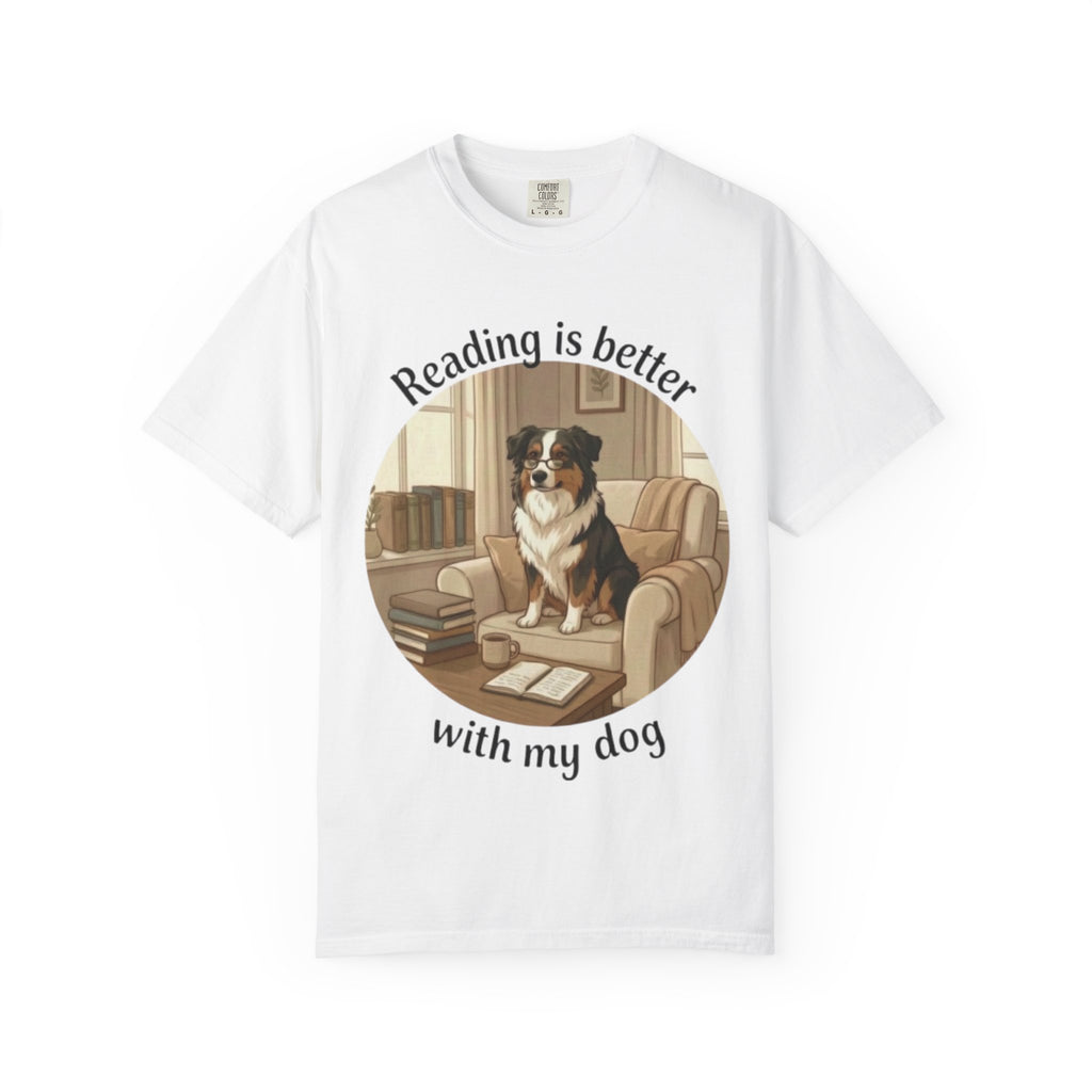 Reading Is Better With My Dog T‑Shirt — Cozy Dog Lover Graphic Tee